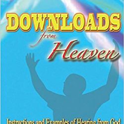 Downloads From Heaven: Instructions and Examples of Hearing from God  (PDF Download) by Jay West