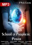 School of Prophetic Power (MP3 Download Course) by Dutch Sheets, James Goll, John Paul Jackson, Jeremy Lopez, Dennis Cramer and others